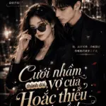 Cưới Nhầm Thành Đôi, Hoắc Thiếu Có Cô Vợ Quá Ngầu Thumbnav