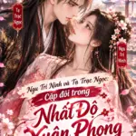 Ngu Tri Ninh và Tạ Trạc Ngọc: Cặp Đôi Trong Nhất Độ Xuân Phong