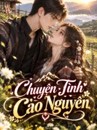 Ảnh bìa của Chuyện Tình Cao Nguyên – Truyện Ngôn Tình Xuyên Sách Full