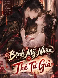 Ảnh bìa của Bệnh Mỹ Nhân Và Thế Tử Giả